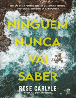 Ninguém nunca vai saber - Rose Carlyle.pdf